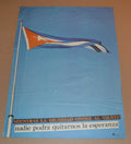 1978 Cuban Original patriotic Poster.Cuba flag.Nobody will take our hope.History
